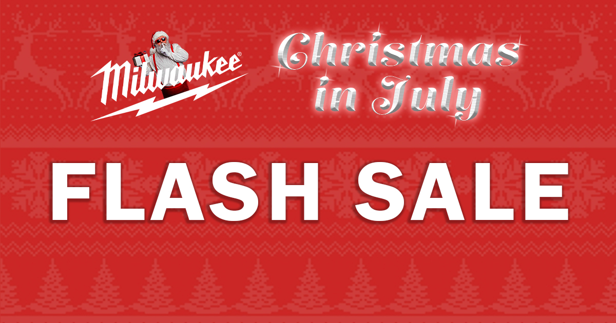 Milwaukee Christmas in July 2020 at Ohio Power Tool Ohio Power Tool News