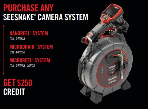 Or when you purchase the SeeSnake Camera System: MicroREEL System (40798), you will receive a $250 credit. 